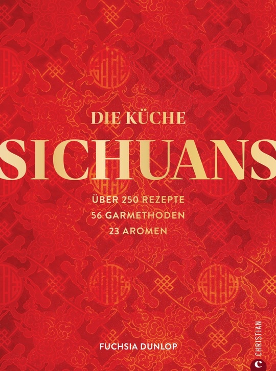 rezepte-und-garmethoden:-die-kueche-sichuans rezepte-und-garmethoden:-die-kueche-sichuans